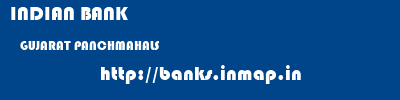 INDIAN BANK  GUJARAT PANCHMAHALS    banks information 